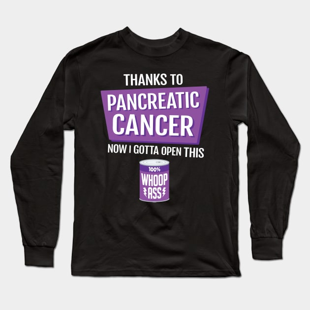 Pancreatic Cancer | Open a Can of Whoop Ass Long Sleeve T-Shirt by jomadado